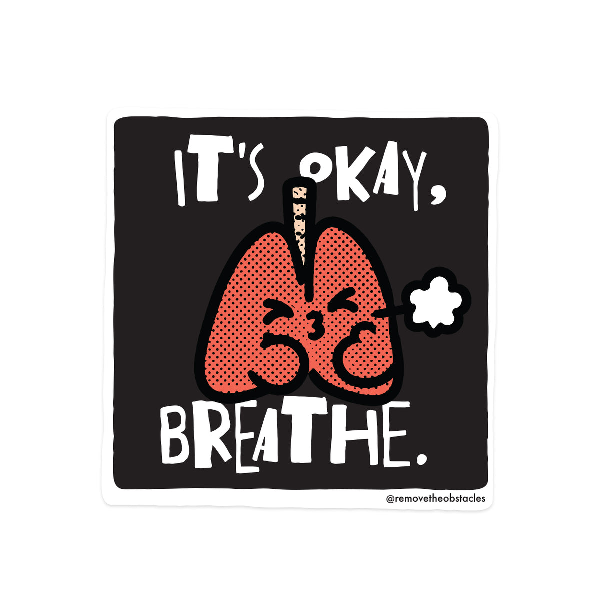 It's Okay, Breathe Sticker